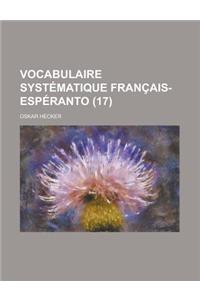 Vocabulaire Systematique Francais-Esperanto (17 )