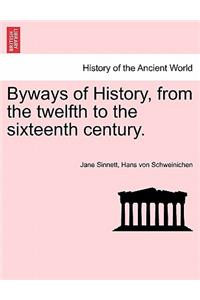 Byways of History, from the Twelfth to the Sixteenth Century.