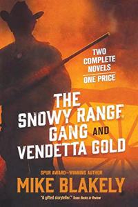 Snowy Range Gang and Vendetta Gold