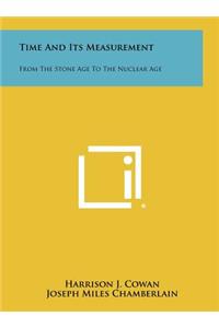 Time And Its Measurement: From The Stone Age To The Nuclear Age