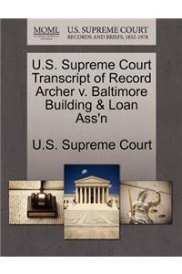 U.S. Supreme Court Transcript of Record Archer V. Baltimore Building & Loan Ass'n