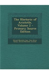 Rhetoric of Aristotle, Volume 2