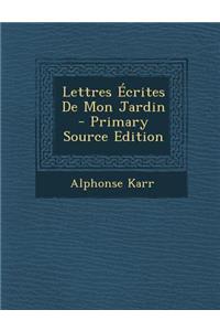 Lettres Ecrites de Mon Jardin