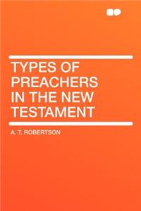 Types of Preachers in the New Testament
