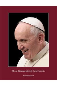 Messe d'inauguration de Pape Francois