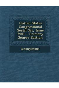 United States Congressional Serial Set, Issue 7951