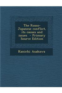 The Russo-Japanese Conflict, Its Causes and Issues