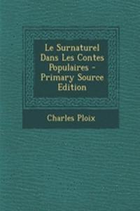 Le Surnaturel Dans Les Contes Populaires - Primary Source Edition