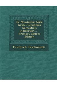 de Nominibus Quae Graeci Pecudibus Domesticis Indiderunt...