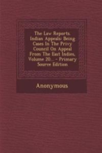 The Law Reports. Indian Appeals