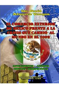 Comercio Exterior de México frente a la Crisis que cambió al Mundo en el 2009