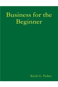 Business for the Beginner