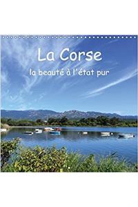 La Corse - La Beaute a l'Etat Pur 2017
