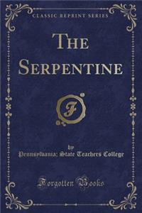 The Serpentine (Classic Reprint)