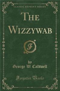 The Wizzywab (Classic Reprint)