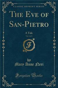 The Eve of San-Pietro, Vol. 2 of 3