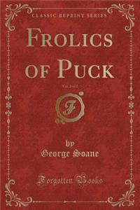 Frolics of Puck, Vol. 2 of 2 (Classic Reprint)
