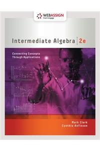 Webassign Printed Access Card for Clark/Anfinson's Intermediate Algebra: Connecting Concepts Through Application, Single-Term