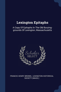 Lexington Epitaphs
