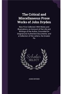 Critical and Miscellaneous Prose Works of John Dryden