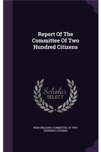 Report of the Committee of Two Hundred Citizens