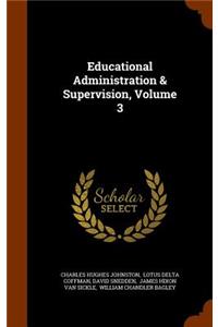 Educational Administration & Supervision, Volume 3