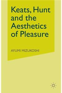 Keats, Hunt and the Aesthetics of Pleasure