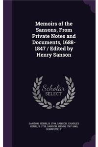 Memoirs of the Sansons, From Private Notes and Documents, 1688-1847 / Edited by Henry Sanson