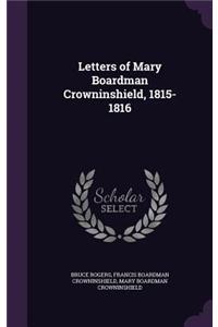 Letters of Mary Boardman Crowninshield, 1815-1816