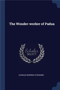 The Wonder-Worker of Padua