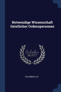 Notwendige Wissenschaft Geistlicher Ordenspersonen