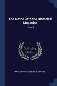 Maine Catholic Historical Magazine; Volume 2