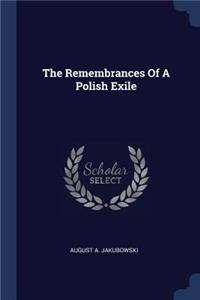 The Remembrances Of A Polish Exile