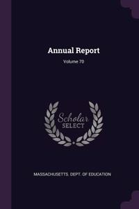 Annual Report; Volume 70