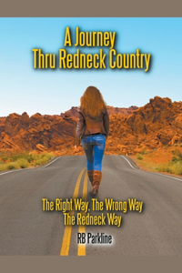 Journey Thru Redneck Country