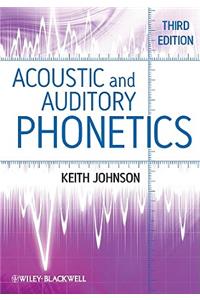 Acoustic and Auditory Phonetics