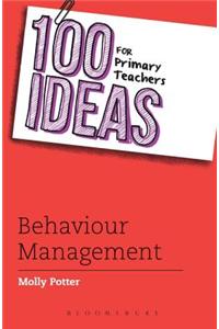 100 Ideas for Primary Teachers: Behaviour Management