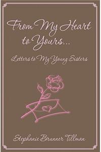 From My Heart to Yours: Letters To My Young Sisters