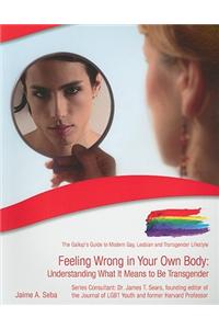 Feeling Wrong in Your Own Body