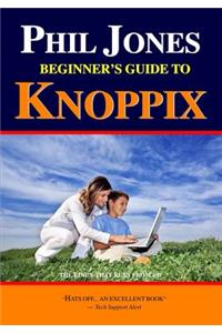 Phil Jones - Beginner's Guide To Knoppix