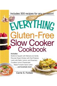 Everything Gluten-Free Slow Cooker Cookbook