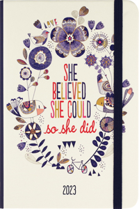 2023 She Believed She Could Weekly Planner (16 Months, Aug 2022 to Dec 2023)