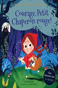 Au Pays Des Contes de Fées: Courage, Petit Chaperon Rouge!