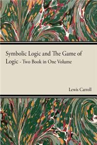 Symbolic Logic and the Game of Logic