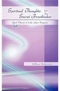 Spiritual Thoughts for the Secret Freethinker