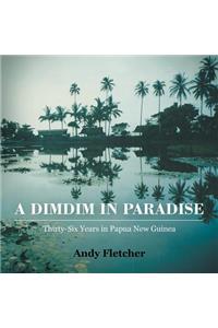 DIMDIM in Paradise: Thirty Six Years in Papua New Guinea