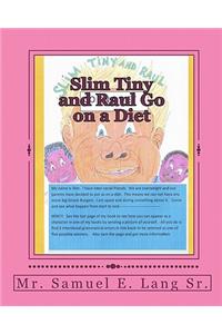 Slim Tiny and Raul Go on a Diet