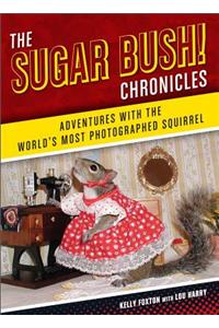 The Sugar Bush Chronicles