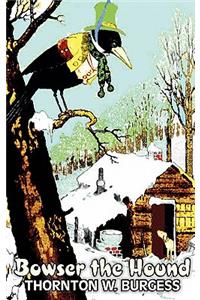 Bowser the Hound by Thornton Burgess, Fiction, Animals, Fantasy & Magic