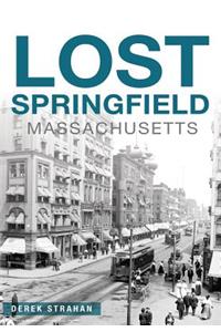 Lost Springfield, Massachusetts